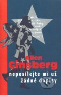 Kniha: Neposílejte mi už žádné dopisy (Allen Ginsberg). Maťa, 2011 Kniha: Neposílejte mi už žádné dopisy (Allen Ginsberg). Maťa, 2011