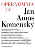 Kniha: Opera omnia 15/IV (Jan Amos Komenský). Academia, 2011 Kniha: Opera omnia 15/IV (Jan Amos Komenský). Academia, 2011