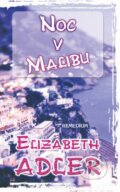 Kniha: Noc v Malibu (Elizabeth Adler). Remedium, 2011 Kniha: Noc v Malibu (Elizabeth Adler). Remedium, 2011