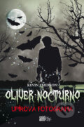 Kniha: Oliver Nocturno: Upírova fotografia (Kevin Emerson), 2011 Kniha: Oliver Nocturno: Upírova fotografia (Kevin Emerson), 2011