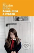 Kniha: Země otců a zrádců (Maxim Biller). Labyrint, 2011 Kniha: Země otců a zrádců (Maxim Biller). Labyrint, 2011