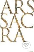 Kniha: Ars Sacra (v nemeckom jazyku) (Ullmann). Ullmann, 2010 Kniha: Ars Sacra (v nemeckom jazyku) (Ullmann). Ullmann, 2010