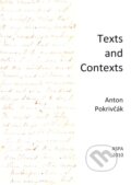Texts and Contexts - Anton Pokrivčák, ASPA, 2010