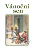 Kniha: Vánoční sen (Akcent). Akcent, 2011 Kniha: Vánoční sen (Akcent). Akcent, 2011