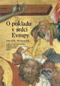Kniha: O pokladu v srdci Evropy (Zdeněk Neubauer). Malvern, 2011 Kniha: O pokladu v srdci Evropy (Zdeněk Neubauer). Malvern, 2011