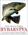 Kniha: Nová encyklopédia rybárstva (Slovart). Slovart, 2011 Kniha: Nová encyklopédia rybárstva (Slovart). Slovart, 2011