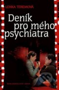 Kniha: Deník pro mého psychiatra (Lenka Teremová). Nakladatelství Erika, 2011 Kniha: Deník pro mého psychiatra (Lenka Teremová). Nakladatelství Erika, 2011