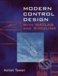 Modern Control Design With MATLAB and SIMULINK - Ashish Tewari, John Wiley & Sons
