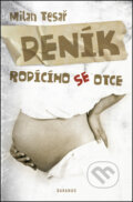 Kniha: Deník rodícího se otce (Milan Tesař). Daranus, 2011 Kniha: Deník rodícího se otce (Milan Tesař). Daranus, 2011
