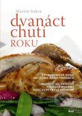 Kniha: Dvanáct chutí roku (Martin Jiskra). Ikar CZ, 2011 Kniha: Dvanáct chutí roku (Martin Jiskra). Ikar CZ, 2011