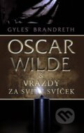 Kniha: Oscar Wilde: Vraždy za svitu svíčky (Gyles Brandreth). Domino, 2011 Kniha: Oscar Wilde: Vraždy za svitu svíčky (Gyles Brandreth). Domino, 2011