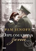 Kniha: Diplomatova žena (Pam Jenoff). Víkend, 2011 Kniha: Diplomatova žena (Pam Jenoff). Víkend, 2011