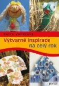 Kniha: Výtvarné inspirace na celý rok (Petra Vondrová). Portál, 2011 Kniha: Výtvarné inspirace na celý rok (Petra Vondrová). Portál, 2011