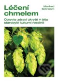 Kniha: Léčení chmelem (Manfred Schramm). Plot, 2011 Kniha: Léčení chmelem (Manfred Schramm). Plot, 2011