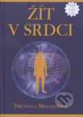 Kniha: Žít v srdci (Drunvalo Melchizedek). Plot, 2011 Kniha: Žít v srdci (Drunvalo Melchizedek). Plot, 2011