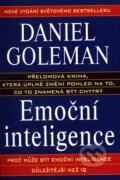 Kniha: Emoční inteligence (Daniel Goleman). Metafora, 2011 Kniha: Emoční inteligence (Daniel Goleman). Metafora, 2011