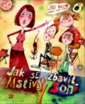 Kniha: Jak se zbavit Mstivý Soni (Jiří Holub). Jas, 2011 Kniha: Jak se zbavit Mstivý Soni (Jiří Holub). Jas, 2011