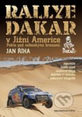 Kniha: Rallye Dakar v Jižní Americe (Jan Říha). Deus, 2011 Kniha: Rallye Dakar v Jižní Americe (Jan Říha). Deus, 2011