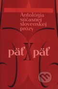 Kniha: Päť x päť (Slovenské literárne centrum). Slovenské literárne centrum, 2011 Kniha: Päť x päť (Slovenské literárne centrum). Slovenské literárne centrum, 2011