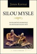 Kniha: Silou mysle (János Kornai). Kalligram, 2011 Kniha: Silou mysle (János Kornai). Kalligram, 2011