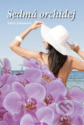 Kniha: Sedmá orchidej (Alena Zemanová). Akcent, 2011 Kniha: Sedmá orchidej (Alena Zemanová). Akcent, 2011