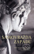 Kniha: Samovražda Západu (Chris Smith a Richard Koch). Premedia, 2011 Kniha: Samovražda Západu (Chris Smith a Richard Koch). Premedia, 2011