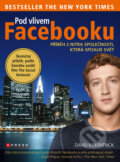 Kniha: Pod vlivem Facebooku (David Kirkpatrick). Computer Press, 2011 Kniha: Pod vlivem Facebooku (David Kirkpatrick). Computer Press, 2011