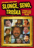 Kniha: Slunce, seno, Troška (Petr Markov a Zdeněk Troška). XYZ, 2011 Kniha: Slunce, seno, Troška (Petr Markov a Zdeněk Troška). XYZ, 2011