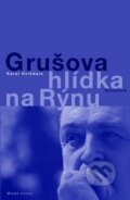 Kniha: Grušova hlídka na Rýnu (Karel Hvížďala). Mladá fronta, 2011 Kniha: Grušova hlídka na Rýnu (Karel Hvížďala). Mladá fronta, 2011