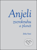Kniha: Anjeli zverokruhu a planét (Jitka Saniová). Ottovo nakladateľstvo, 2011 Kniha: Anjeli zverokruhu a planét (Jitka Saniová). Ottovo nakladateľstvo, 2011