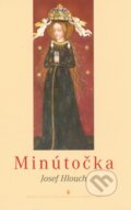 Kniha: Minútočka (Jozef Hlouch). Karmelitánske nakladateľstvo, 2011 Kniha: Minútočka (Jozef Hlouch). Karmelitánske nakladateľstvo, 2011