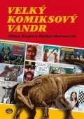 Kniha: Velký komiksový vandr (Michal Moravec a Milan Krejčí). Toužimský a Moravec, 2021 Kniha: Velký komiksový vandr (Michal Moravec a Milan Krejčí). Toužimský a Moravec, 2021