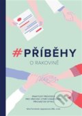 Kniha: #Příběhy o rakovině (Barbora Hájková, Marie Tormová a Nina Formánek Jaganjacová). Sifty 52, 2021 Kniha: #Příběhy o rakovině (Barbora Hájková, Marie Tormová a Nina Formánek Jaganjacová). Sifty 52, 2021