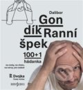 Kniha: Ranní špek (Dalibor Gondík). Radioservis, 2021 Kniha: Ranní špek (Dalibor Gondík). Radioservis, 2021
