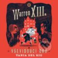 Audiokniha: Warren XIII. a Vševidoucí oko (Tania del Rio), 2021 Audiokniha: Warren XIII. a Vševidoucí oko (Tania del Rio), 2021