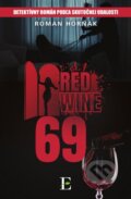 Kniha: Red wine 69 (Roman Horňák), 2021 Kniha: Red wine 69 (Roman Horňák), 2021