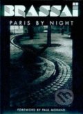 Kniha: Brassai: Paris By Night (Gilberte Brassai). Flammarion, 2001 Kniha: Brassai: Paris By Night (Gilberte Brassai). Flammarion, 2001