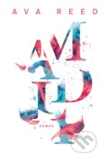 Kniha: Madly (Ava Reed). Red, 2021 Kniha: Madly (Ava Reed). Red, 2021