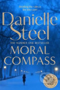 Kniha: Moral Compass (Danielle Steel). Pan Macmillan, 2020 Kniha: Moral Compass (Danielle Steel). Pan Macmillan, 2020
