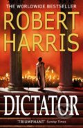Kniha: Dictator (Robert Harris). Arrow Books, 2016 Kniha: Dictator (Robert Harris). Arrow Books, 2016
