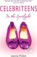Kniha: Celebriteens: In The Spotlight (Joanna Philbin). Scholastic, 2011 Kniha: Celebriteens: In The Spotlight (Joanna Philbin). Scholastic, 2011
