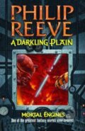 Kniha: A Darkling Plain (Philip Reeve). Scholastic, 2009 Kniha: A Darkling Plain (Philip Reeve). Scholastic, 2009