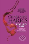 Kniha: Dead Until Dark (Charlaine Harris). Orion, 2011 Kniha: Dead Until Dark (Charlaine Harris). Orion, 2011