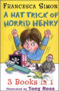 Kniha: A Hat Trick of Horrid Henry (Francesca Simon). Orion, 2011 Kniha: A Hat Trick of Horrid Henry (Francesca Simon). Orion, 2011