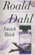 Kniha: Switch Bitch (Roald Dahl). Penguin Books, 2011 Kniha: Switch Bitch (Roald Dahl). Penguin Books, 2011