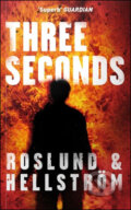 Kniha: Three Seconds (Anders Roslund a Börge Hellström). Quercus, 2011 Kniha: Three Seconds (Anders Roslund a Börge Hellström). Quercus, 2011