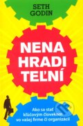 Kniha: Nenahraditeľní (Seth Godin). Eastone Books, 2011 Kniha: Nenahraditeľní (Seth Godin). Eastone Books, 2011