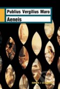 Kniha: Aeneis (Publius Vergilius Maro). Academia, 2011 Kniha: Aeneis (Publius Vergilius Maro). Academia, 2011