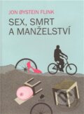 Kniha: Sex, smrt a manželství (Jon Oystein Flink). Vakát, 2011 Kniha: Sex, smrt a manželství (Jon Oystein Flink). Vakát, 2011