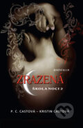 Kniha: Škola noci 2: Zrazená (Kristin Cast a P.C. Cast). Knižní klub, 2010 Kniha: Škola noci 2: Zrazená (Kristin Cast a P.C. Cast). Knižní klub, 2010
